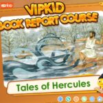 Vipkid offers a K-12 teacher course on lesson plans for book reports, including tales of Hercules.