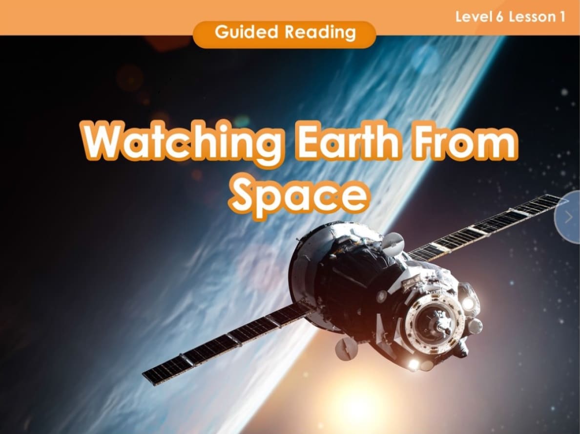 Teacher provides K-12 teaching resources for a guided reading lesson on watching earth from space.