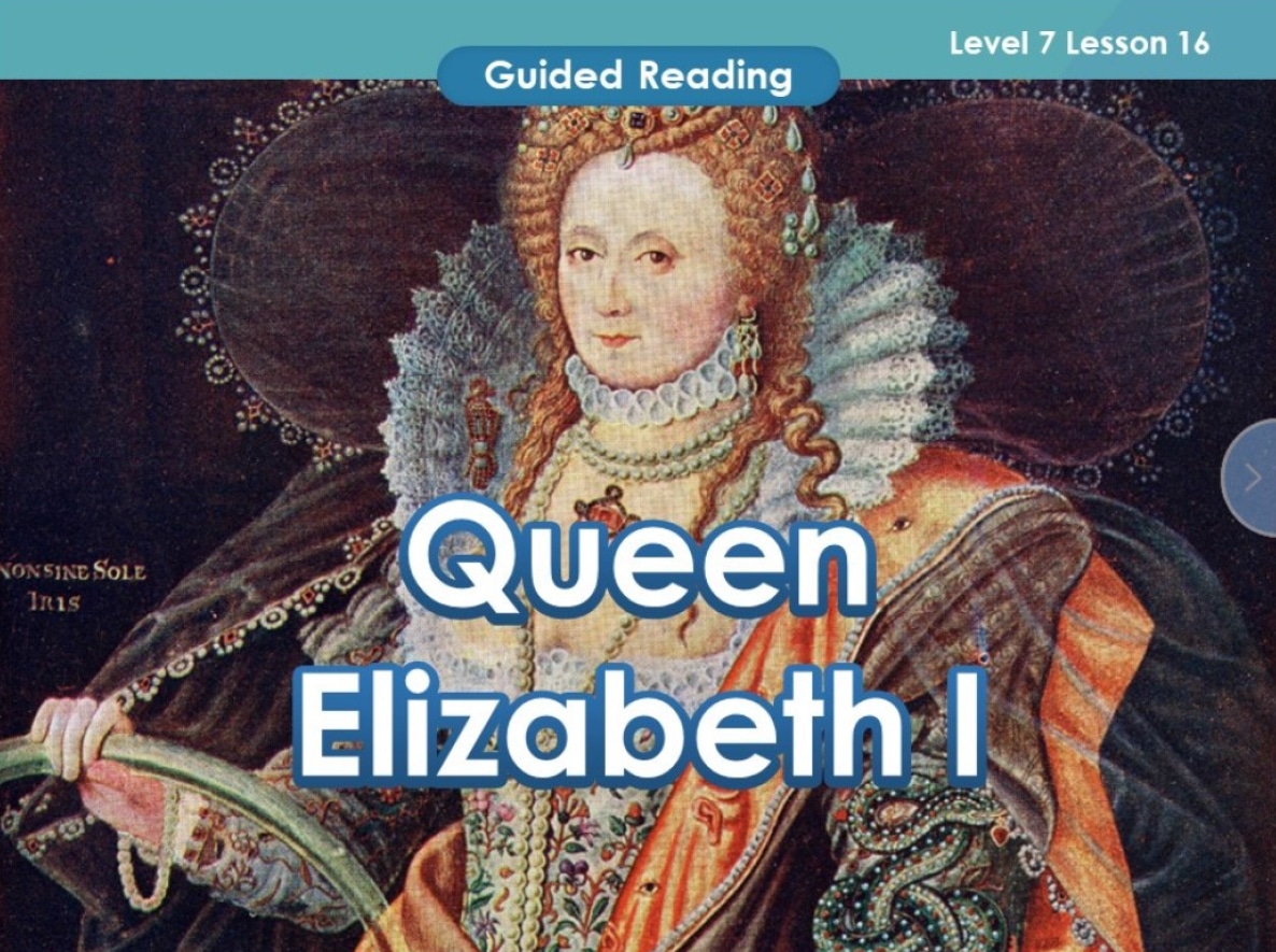 Queen Elizabeth I - guided reading for K-12 students.