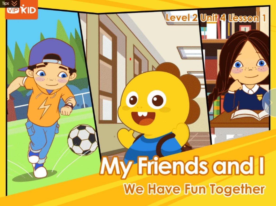 My friends and I have fun together, especially when we use teaching resources for K-12 students through VIPKid.